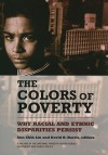 The Colors of Poverty: Why Racial and Ethnic Disparities Exist - Ann Chih Lin, David R. Harris