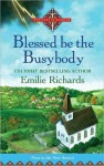 Blessed Is The Busybody (Ministry Is Murder Mystery,#1) - Emilie Richards