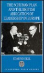 The Schuman Plan and the British Abdication of Leadership in Europe - Dell Publishing