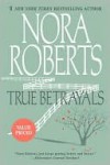 True Betrayals - Nora Roberts