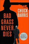 Bad Grass Never Dies - Chuck Barris