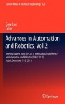 Advances in Automation and Robotics, Vol.2: Selected Papers from the 2011 International Conference on Automation and Robotics (Icar 2011), Dubai, December 1-2, 2011 - Gary Lee