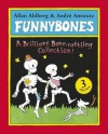 Funnybones: A Bone Rattling Collection - Allan Ahlberg, André Amstutz, Ahlberg