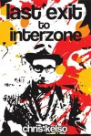 Last Exit to Interzone - Chris Kelso