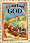 God (First Look) - Lois Rock, Margaret Dean, Carolyn Cox