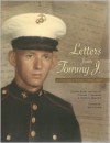 Letters from Tommy J: A Marine's Story, 1966-1967 - Terri C. Walker, Connie C. Hughes, Gina Webb