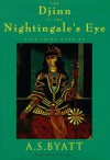 The Djinn in the Nightingale's Eye: Five Fairy Stories - A.S. Byatt