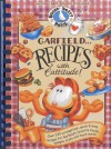 Garfield...Recipes with Cattitude!: Over 230 Scrumptious, Quick & Easy Recipes for Garfield's Favorite Foods...Lasagna, Pizza and Much More! - Gooseberry Patch