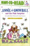 Annie and Snowball and the Pink Surprise - Cynthia Rylant, Suçie Stevenson