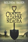 Campul cu iarba neagra (Thriller) - Belinda Bauer