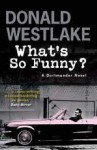 What's So Funny? (Dortmunder, #14) - Donald E Westlake