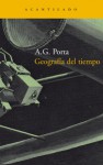 Geografía del tiempo - A.G. Porta