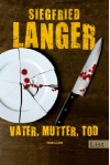 Vater, Mutter, Tod (German Edition) - Siegfried Langer