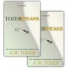 Tozer Speaks: Two-Volume Set: 128 Compelling & Authoritative Teachings of A.W. Tozer - A.W. Tozer