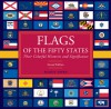 Flags of the Fifty States: Their Colorful Histories and Significance - Randy Howe