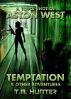 Temptation & Other Adventures - T. M. Hunter