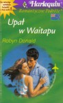 Upał w Waitapu - Robyn Donald