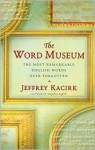 Word Museum - The Most Remarkable English Ever Forgotten - Jeffrey Kacirk