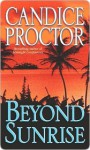 Beyond Sunrise - Candice Proctor