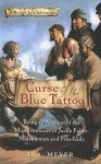 Curse of the Blue Tattoo: Being an Account of the Misadventures of Jacky Faber, Midshipman and Fine Lady - Louis A. Meyer