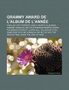 Grammy Award de L'Album de L'Ann E: Thriller, Sgt. Pepper's Lonely Hearts Club Band, Grammy Award Du Meilleur Enregistrement Dance - Source Wikipedia