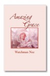 Amazing Grace - Watchman Nee