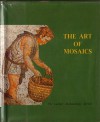 The Art of Mosaics (Digging Up the Past) - Richard L. Currier, Michael Avi-Yonah