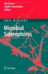 Microbial Siderophores (Soil Biology) - Ajit Varma, S.B. Chincholkar