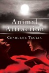 Animal Attraction - Charlene Teglia