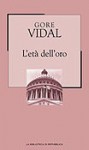 L'età dell'oro - Gore Vidal, Luca Scarlini