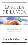 La Rueda de la Vida - Elisabeth Kübler-Ross