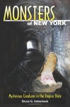 Monsters of New York: Mysterious Creatures in the Empire State (Monsters (Stackpole)) - Bruce G Hallenbeck