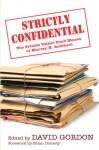 Strictly Confidential: The Private Volker Fund Memos Of Murray N. Rothbard - Murray N. Rothbard, Brian Doherty, David Gordon