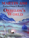 Orbelon's World (Enchantment's Reach 3) - Martin Ash