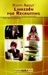 Happy About Linkedin For Recruiting: The Roadmap For Recruiters Using Linkedin - Bill Vick, Mitchell Levy