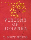 Visions of Johanna - T. Scott McLeod