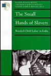 The Small Hands Of Slavery: Bonded Child Labor In India - Human Rights Watch Asia