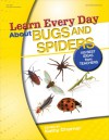 Learn Every Day About Bugs and Spiders: 100 Best Ideas from Teachers - Kathy Charner