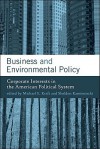 Business and Environmental Policy: Corporate Interests in the American Political System - Michael E. Kraft, Sheldon Kamieniecki