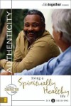 Authenticity: Living a Spiritually Healthy Life - Brett Eastman, Dee Eastman, Todd Wendorff