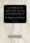 Contracts and the Legal Environment for Engineers and Architects - Joseph T. Bockrath