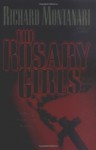 The Rosary Girls: A Novel of Suspense - Richard Montanari