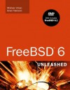 FreeBSD 6 Unleashed [With DVD] - Brian Tiemann, Michael Urban