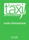 Le Nouveau Taxi Level 2 Teacher's Guide - Various