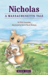 Nicholas: A Massachusetts Tale - Peter Arenstam, Karen Busch Holman