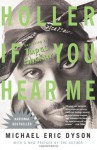 Holler If You Hear Me: Searching For Tupac Shakur - Michael Eric Dyson