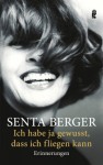 Ich Habe Ja Gewußt, Daß Ich Fliegen Kann Erinnerungen - Senta Berger