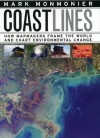 Coast Lines: How Mapmakers Frame the World and Chart Environmental Change - Mark S. Monmonier