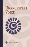 Unancestral Voice - Owen Barfield