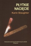 Płytkie Nacięcie - Karin Slaughter